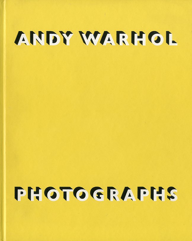 「ANDY WARHOL PHOTOGRAPHS / ANDY WARHOL Writen: STEPHEN KOCH」メイン画像
