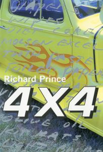 4 x 4 FOUR BY FOUR／著: リチャード・プリンス（4 x 4 FOUR BY FOUR／Author: Richard Prince)のサムネール