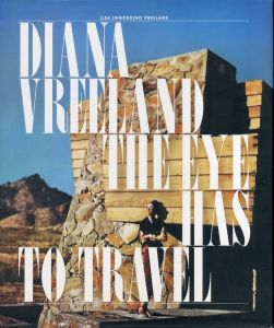 Diana Vreeland: The Eye has to Travel / Diana Vreeland