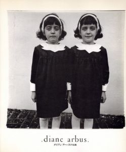 ダイアン・アーバス作品集／著：ダイアン・アーバス　日本語版編集：山岸章二（.diane arbus.／Author: Diane Arbus Japanese Edition Editor: Shōji Yamagishi)のサムネール