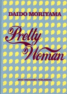 Pretty Woman【サイン入】／森山大道（Pretty Woman 【Signed】／Daido Moriyama)のサムネール