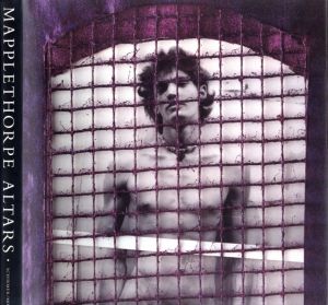 ALTARS / Robert Mapplethorpe　