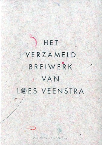 「HET VERZAMELD BREIWERK VAN LOES VEENSTRA / 作家：ロース・ベーンストラ　編：クリスティン・メンデルツマ」メイン画像