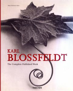 Karl Blossfeldt The Complete Published Work / Karl Blossfeldt