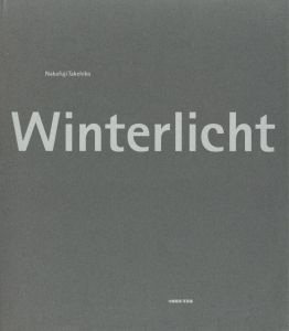 Winterlicht／著：中藤毅彦　編集制作：大田通貴（Winterlicht／Author: Takehiko Nakafuji Edit: Michitaka Ota)のサムネール