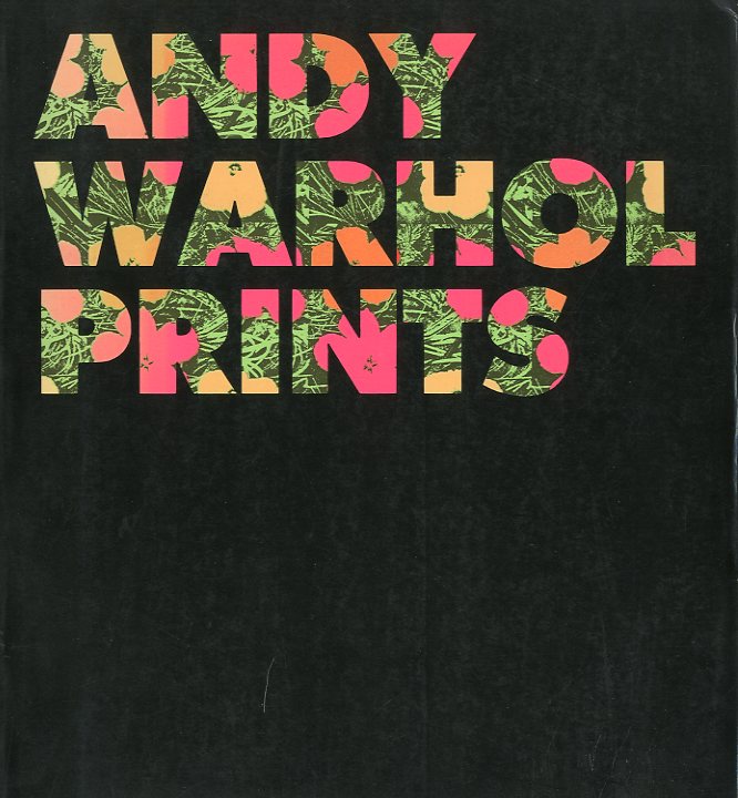 ANDY WARHOL PRINTS Catalogue Raisonne / 編: フェルドマン