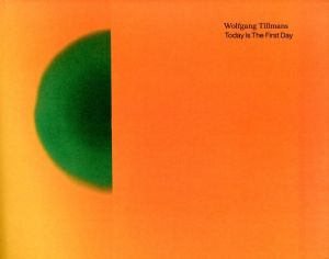 ／ウォルフガング・ティルマンス（Today Is The First Day／Wolfgang Tillmans)のサムネール