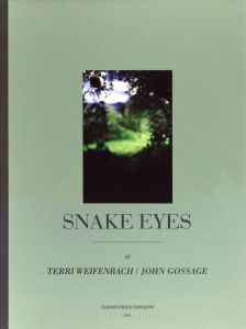 ／写真：テリ・ワイフェンバック　エッセイ：ジョン・ゴセージ（SNAKE EYES／Photo: Terri Weifenbach Essay: John Gossage)のサムネール