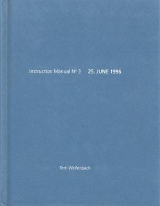 ／テリ・ワイフェンバック（【サイン入 / Signed】Instruction Manual No.3 25. JUNE 1996／Terri Weifenbach)のサムネール