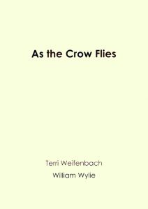 As the Crow Flies／テリ・ワイフェンバック　ウィリアム・ウィリー（As the Crow Flies／Terri Weifenbach, William Wylie)のサムネール