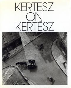 ／アンドレ・ケルテス（KERTESZ ON KERTESZ／Andre Kertesz)のサムネール