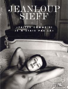 ／ジャンルー・シーフ（Faites comme si je n'estaits pas la／Jeanloup Sieff　 )のサムネール