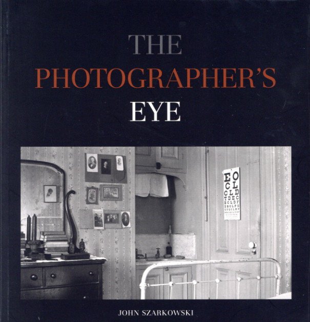 「THE PHOTOGRAPHER′S EYE / John Szarkowski」メイン画像