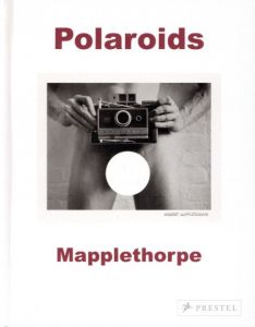 「Polaroids / 写真：ロバート・メイプルソープ　文：シルビア・ウルフ」画像1