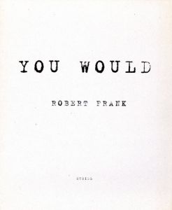 YOU WOULD／ロバート・フランク（YOU WOULD／Robert Frank)のサムネール