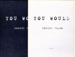 「YOU WOULD / Robert Frank」画像1
