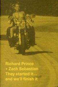 They started it...and we'll finish it／リチャード・プリンス, Zach Sebastian, 協賛：カーハート WIP（They started it...and we'll finish it／Richard Prince, Zach Sebastian,  Supported by: Carhartt WIP)のサムネール