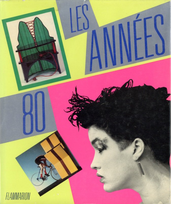 「Les années 80: La création en France / Author: Christian Schlatter」メイン画像