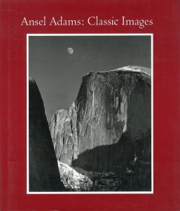 ／著：アンセル・アダムス　文：ジョン・シャーカフスキー、ジェームズ・アリンダー（Classic Images／Author: Ansel Adams　Text: John Szarkowski, James Alinder )のサムネール