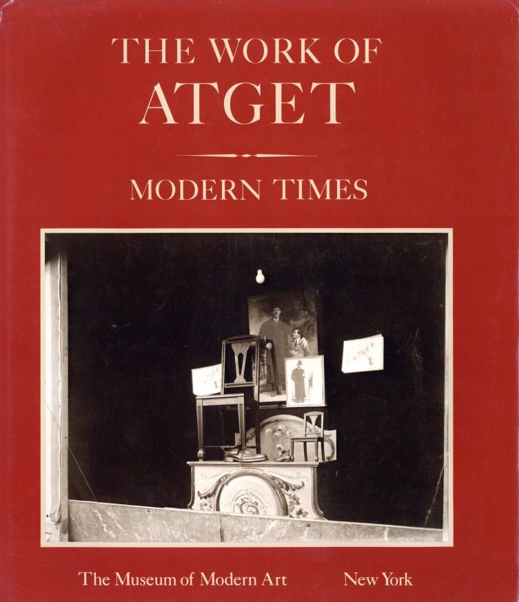 THE WORK OF ATGET Vol.4 MODERN TIMES / Jean-Eugène Atget