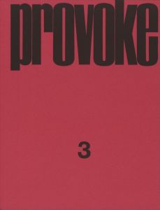 「プロヴォーク 1-3号　復刻版 / 森山大道　中平卓馬　高梨豊　多木浩二」画像3