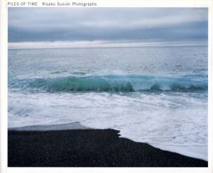 PILES OF TIME／写真：鈴木理策（PILES OF TIME／Photo: Risaku Suzuki)のサムネール