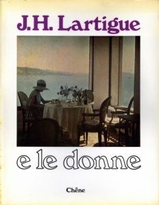 E LE DONNE / Jacques-Henri Lartigue