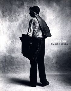 スモール・トレード／アーヴィング・ペン（SMALL TRADES／Irving Penn )のサムネール