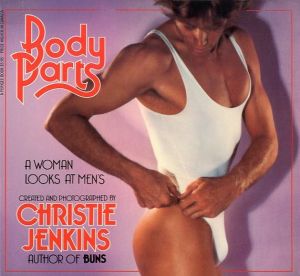 Body parts: A woman looks at men's／クリスティー・ジェンキンス（Body parts: A woman looks at men's／Christie Jenkins)のサムネール