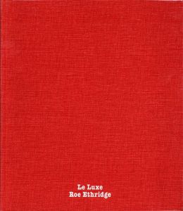 Le Luxe／ロー・エスリッジ（Le Luxe／Roe Ethridge)のサムネール