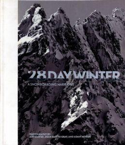 28 Day Winter: A Snowboarding Narrative / Photo: Jeff Curtes, Dean Blotto Gray, Adam Moran 