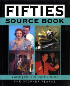 ／著：クリストファー・ピアース（Fifties Source Book a Visual Guide to The Style of a Decade／Author: Christopher Pearce)のサムネール