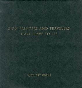 NUTS ART WORKS ARCHIVES BOOK “SIGN PAINTERS AND TRAVELERS HAVE LEAVE TO LIE“のサムネール
