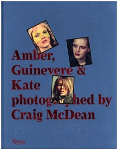 「Amber, Guinevere, and Kate Photographed by Craig McDean 1993-2005 / Author: Craig McDean」画像1