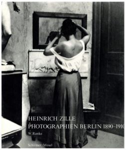 HEINRICH ZILLE PHOTOGRAPHIEN BERLIN 1890-1910のサムネール