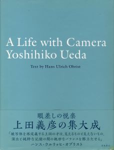 A Life with Camera／写真：上田義彦　文：ハンス・ウルリッヒ・オブリスト　編：上田義彦　菅付雅信　中島英樹（A Life with Camera／Photo: Yoshihiko Ueda　Text: Hans Ulrich Obrist　Edit: Yoshihiko Ueda, Masanobu Sugatsuke, Hideki Nakajima)のサムネール