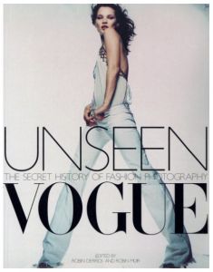Unseen Vogue: The Secret History of Fashion Photography／写真：セシル・ビートン, ギイ・ブルダン 他（Unseen Vogue: The Secret History of Fashion Photography／Photo: Cecil Beaton, Guy Bourdin, etc.)のサムネール
