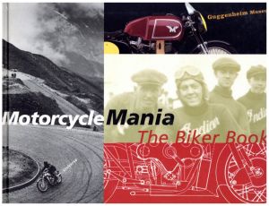 Motorcycle Mania: The Biker Book / Author: Matthew Drutt Edit: Solomon R. Guggenheim Museum