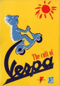 The Cult of Vespa / Edit: Omar Calabrese Author: Umberto Eco