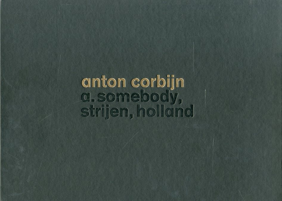 anton corbijn a. somebody, strijen, holland / Photo: Anton Corbijn 