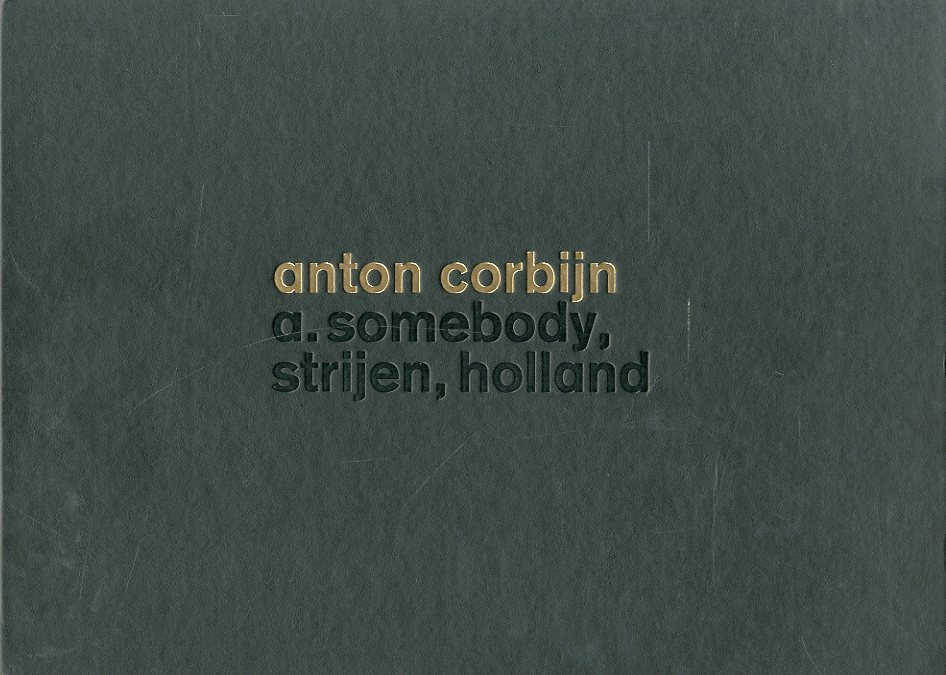 anton corbijn a. somebody, strijen, holland / Photo: Anton Corbijn