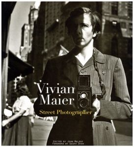 Vivian Maier Street Photographer / Photo: Vivian Maier  Edit: John Maloof