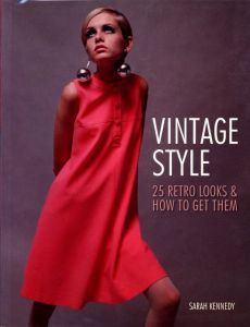 Vintage Style 25 Retro Looks & How to Get Them / Author: Sarah Kennedy
