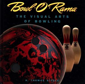 Bowl-O-Rama: The Visual Arts of Bowlingのサムネール