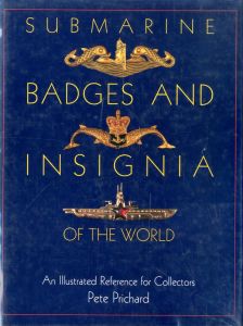 Submarine Badges and Insignia of the World / Author: Pete Prichard