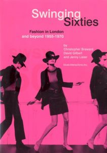 スウィンギング・スィックスティーズ　　ファッション・イン・ロンドン1955-1970／編：クリストファー・ブリュワード（Swinging Sixties   Fashion in London and beyond 1955-1970／Edit: Christopher Breward)のサムネール
