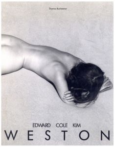 ／著：エドワード・ウェストン、コール・ウェストン、キム・ウェストン（Edward Cole Kim Weston／Author: Edward Weston, Cole Weston, Kim Weston)のサムネール