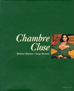 Chambre Close／写真：ベッティナ・ランス　文：セルジュ・ブラムリー（Chambre Close／Photo: Bettina Rheims Text: Serge Bramly)のサムネール