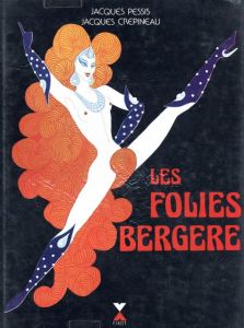 LES FOLIES BERGERE / Author: Jacques Pessis , Jacques Crepineau