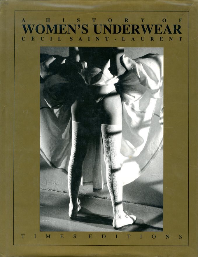 「A HISTORY OF WOMEN'S UNDERWEAR / Author: Cecil Saint-Laurent」メイン画像